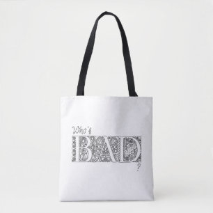 Tote Bag Qui est mauvais ?