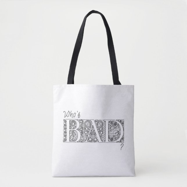 Tote Bag Qui est mauvais ? (Devant)