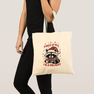 Tote Bag Raton Laveur Drôle Tout D'Abord Je Suis Un Délice