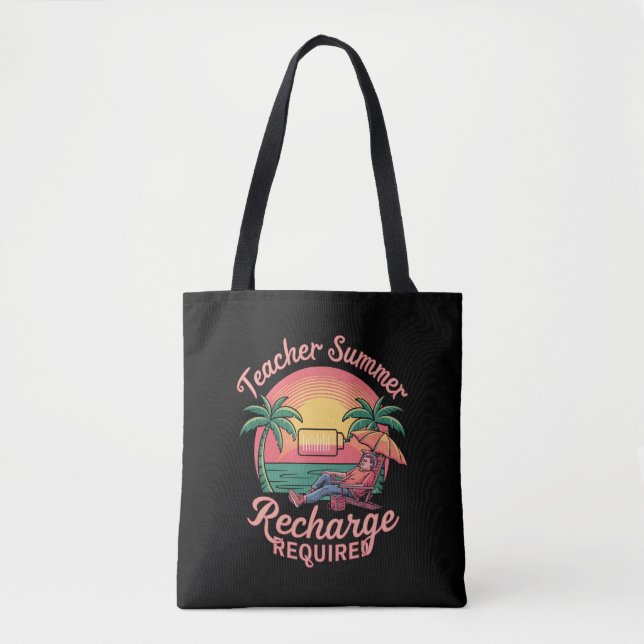 Tote Bag Recharge d'été pour enseignants requis dernier jou (Devant)
