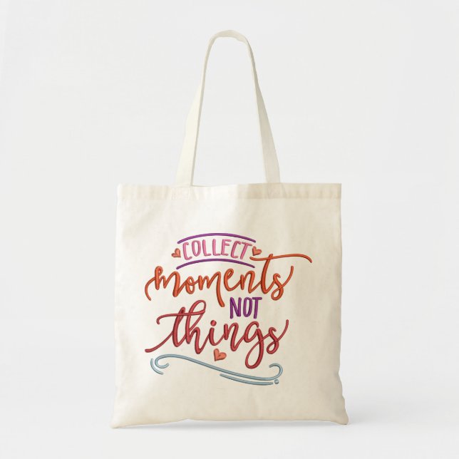 TOTE BAG RECUEILLIR DES MOMENTS PAS DES CHOSES (Devant)