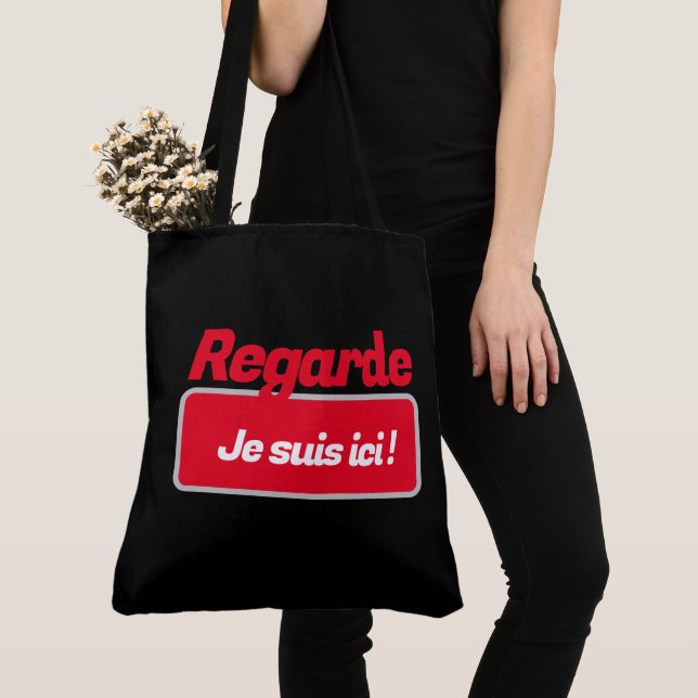 Tote Bag Regarde je suis ici ! (De près)