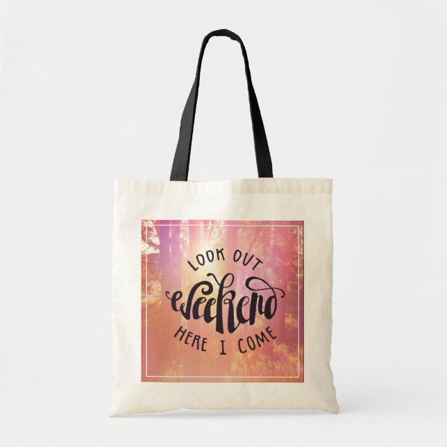 Tote Bag Regardez le week-end ici que je viens (Devant)