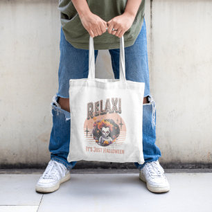 Tote Bag Relax ! C'est juste Halloween