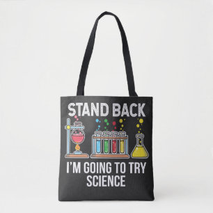 Tote Bag Reste en arrière pour essayer la science