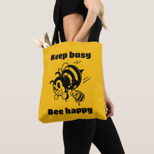 Tote Bag Restez Occupé Soyez Heureux Occupé Bee Motivationa