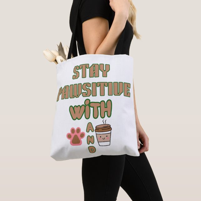 TOTE BAG RESTEZ PAWSITIFS AVEC CHIEN ET CAFÉ ANIMAUX DE COM (De près)