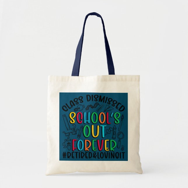 Tote Bag Retired And Loving It Teacher Retirement  (Devant)