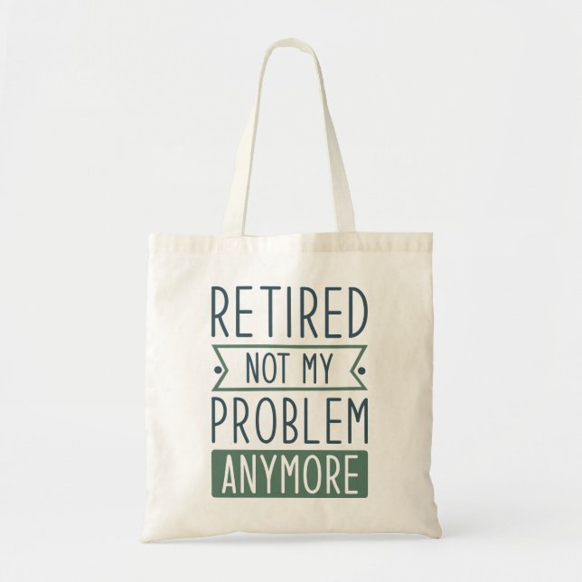 Tote Bag Retraité Plus Mon Problème (Devant)