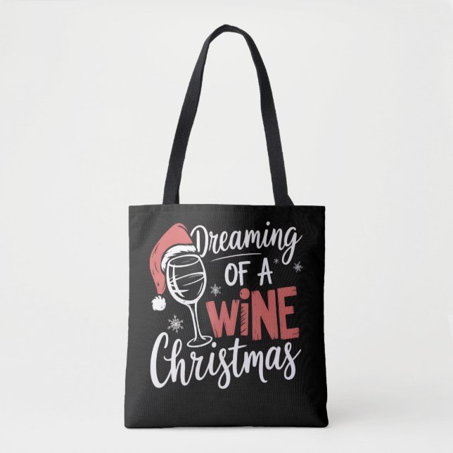 Tote Bag Rêvant d'une fête de Noël au vin, drôle de boisson (Devant)
