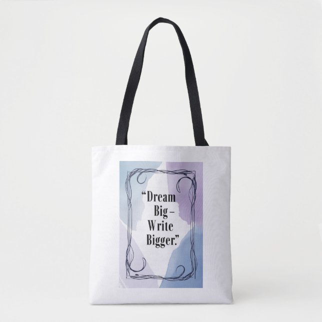 Tote Bag Rêvez Grand - Écrivez Encore Plus Grand (Devant)