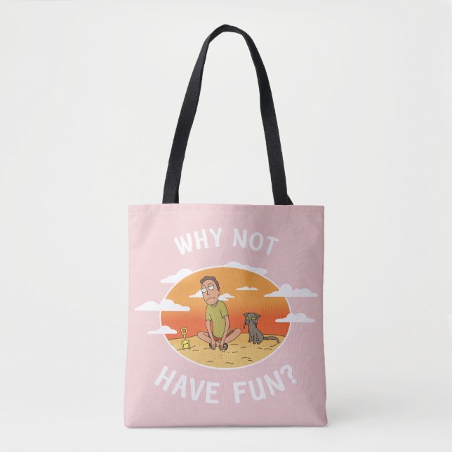 Tote Bag RICK ET MORTY™| Pourquoi ne pas s'amuser (Devant)