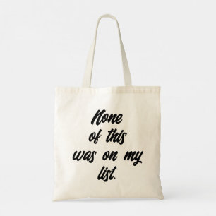 Tote Bag "Rien De Tout Cela N'Était Sur Ma Liste" Shopaholi