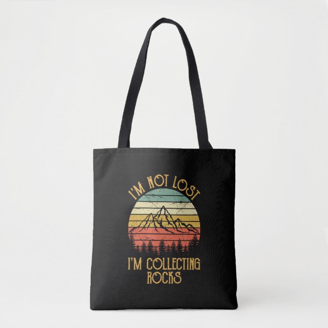 Tote Bag Rock Collector I'm Not Lost I'm Collecting Rocks G (Devant)