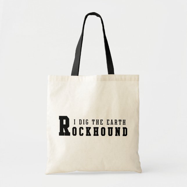Tote Bag Rockhound "je creuse la terre " (Devant)