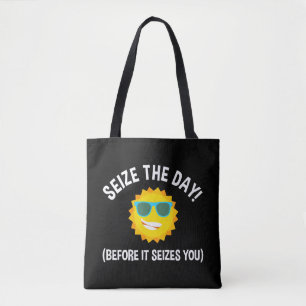 Tote Bag Saisis Le Jour ! (Avant De Vous Saisir)
