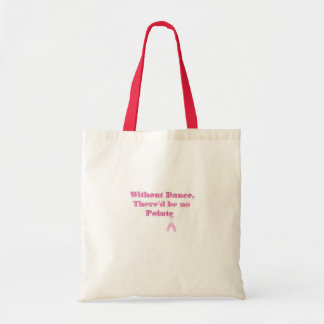 Tote Bag Sans danse il ne devrait y avoir aucun Pointe