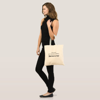 Tote Bag Sarcastic and funny quote