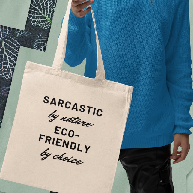 Tote Bag Sarcastique de nature, éco-responsable par choix C (Choose sustainable fashion with a touch of sarcasm – shop now!)