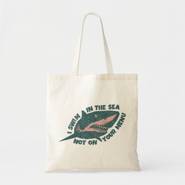 Tote Bag Save Sharks - I Swim in the Sea Not on Your Menu (Devant)