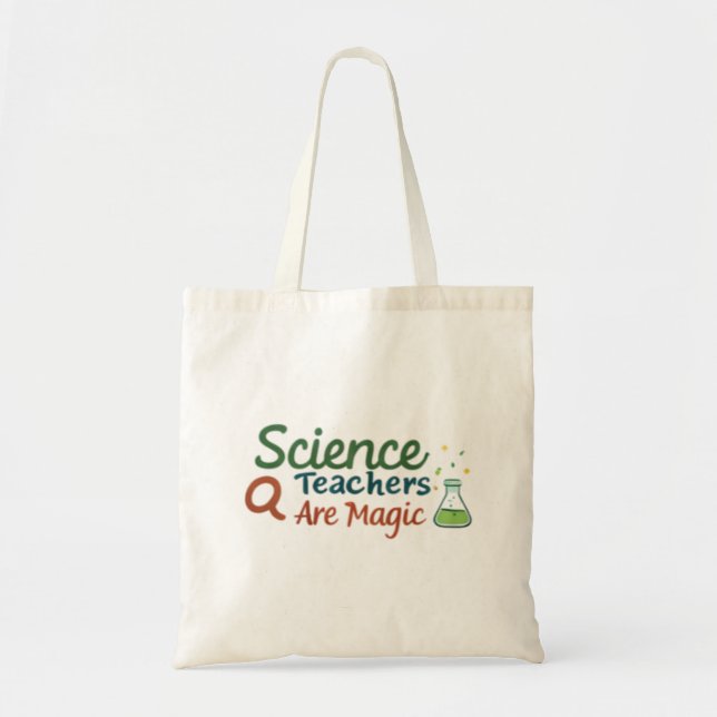 Tote Bag Science Teachers Are Magic Cute Chemistry Teacher  (Devant)