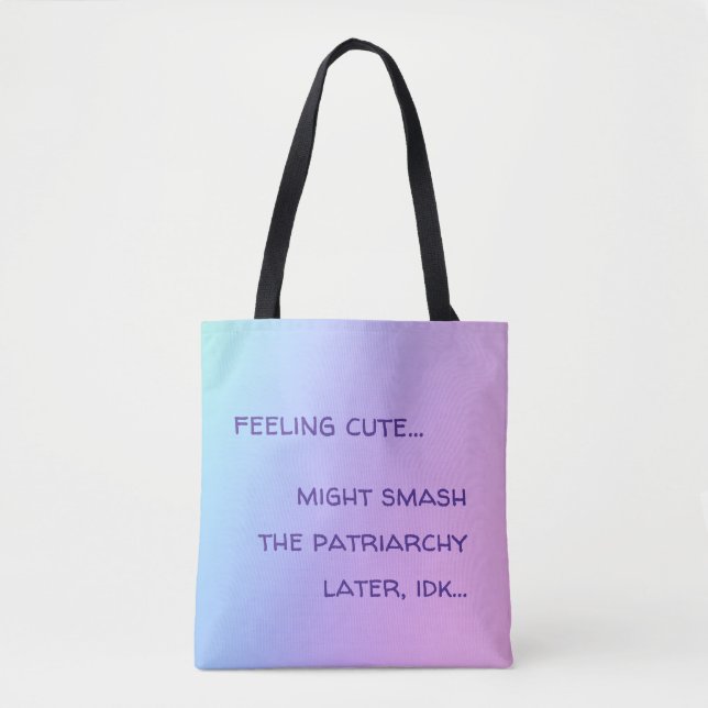 Tote Bag Se Sentir Mignonne, Pourrait Étouffer Le Patriarca (Devant)