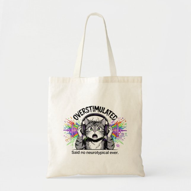 Tote Bag Sensory Overload Funny Overstimulated  ND Cat  (Devant)