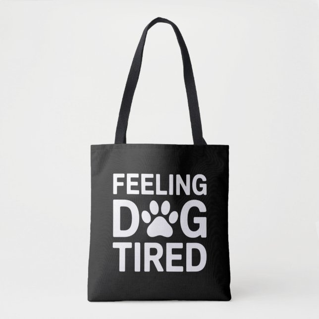 Tote Bag Sentiment de fatigue du chien (Devant)