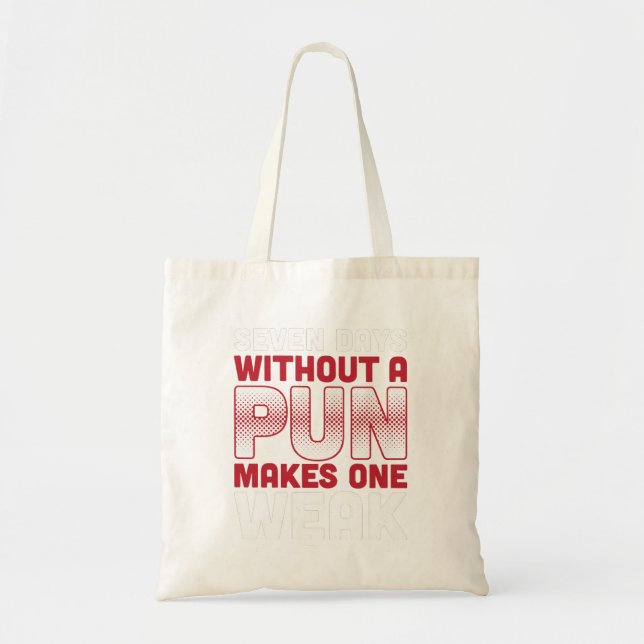 Tote Bag Sept jours sans jeu de mots fait un T-shirt (Devant)