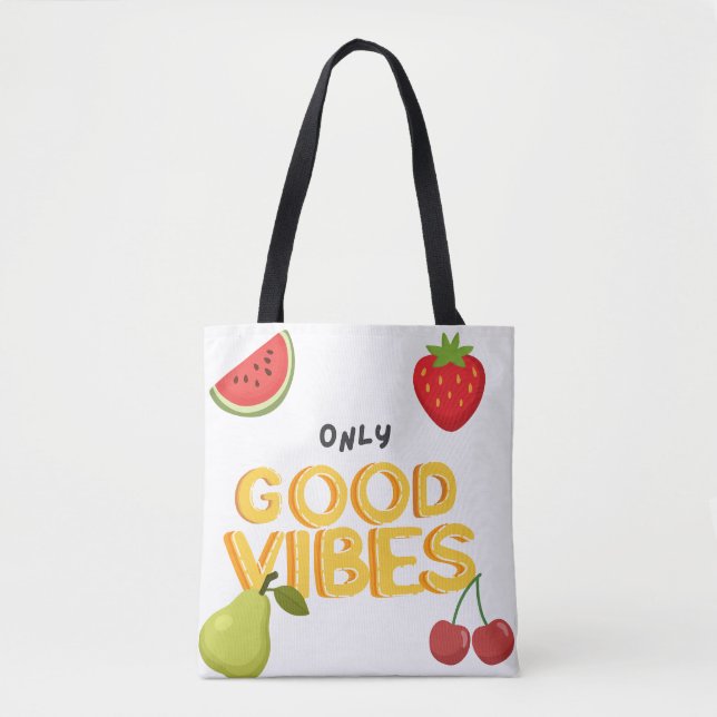 Tote Bag : 'Seulement de bonnes vibrations' Salade de fruit (Devant)