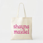 Tote Bag Shayna Maidel<br><div class="desc">Pièce en t,  onsies,  boutons,  magnet et plus pour votre maidel de shayna. Tous les produits sont personnalisables : changez le produit,  couleur de backgournd,  ajoutez une frontière,  ou faites un photocard. Le cadeau parfait de Chanukah !</div>