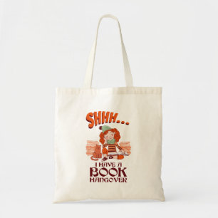 Tote Bag Shhh I have a Book Hangover Funny Bookworm