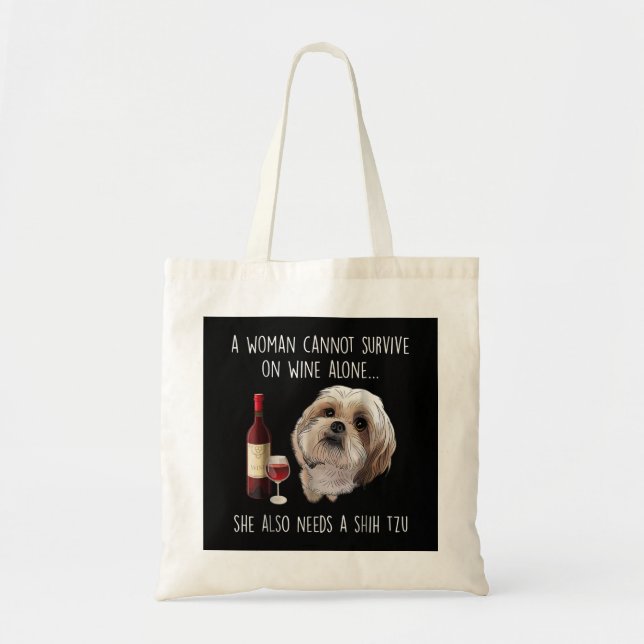 Tote Bag Shih Tzu | A Woman Can't Survive On Wine Alone (Devant)