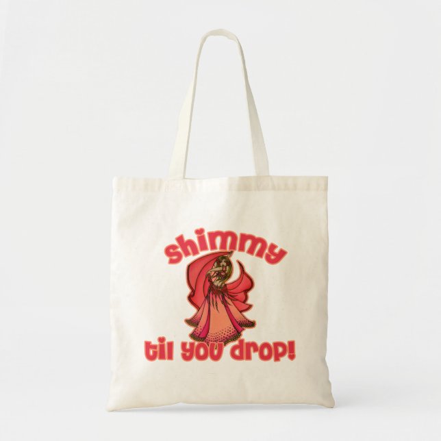 Tote Bag Shimmy jusqu'à ce que tu laisses danser le ventre  (Devant)