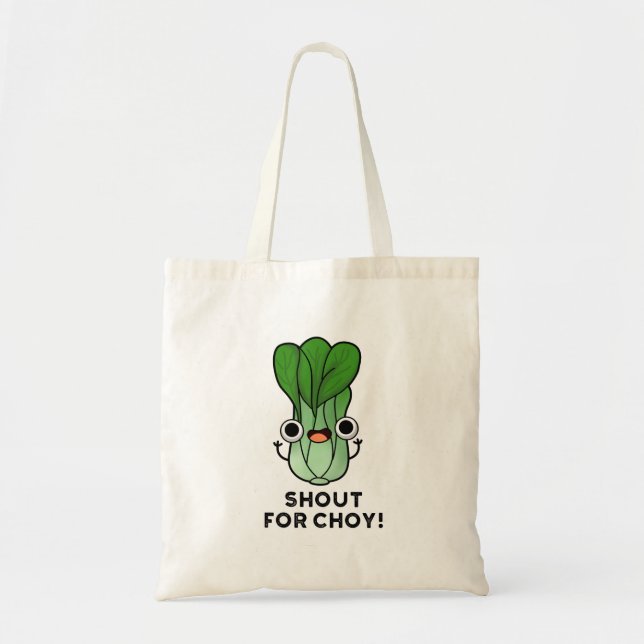 Tote Bag Shout For Choy Funny Veggie Bok Choy Pun (Devant)