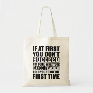 Tote Bag Si, au début, vous ne réussissez pas à faire ce