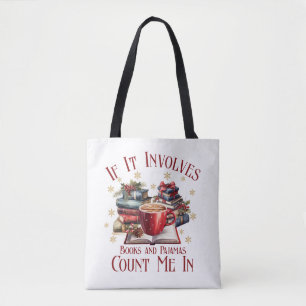 Tote Bag Si cela implique des livres et des pyjamas, compte