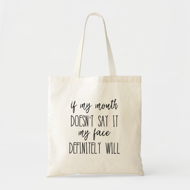 Tote Bag Si ma bouche ne le dit pas, mon visage le fera cer (Devant)