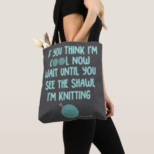 Tote Bag Si tu penses que je suis Cool maintenant, drôle d