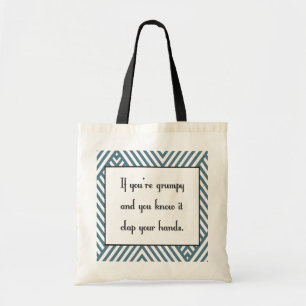 Tote Bag Si vous êtes grincheux et vous le savez