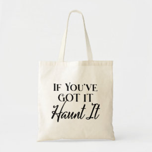 Tote Bag Si vous l'avez, hantez-le Funny Halloween