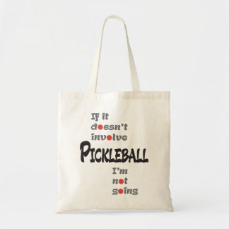 TOTE BAG S'IL N'IMPLIQUE PAS PICKLEBALL