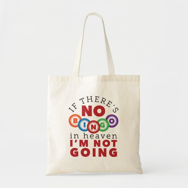 Tote Bag S'il n'y a pas de Bingo au Ciel, je ne vais pas (Devant)
