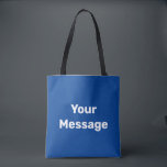Tote Bag Simple bleu et blanc Votre message Modèle texte<br><div class="desc">Vous pouvez créer votre propre message en texte blanc sur ce sac fourre-tout bleu profond.</div>