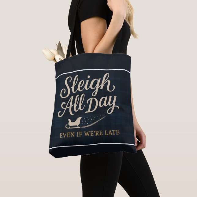 Tote Bag Sleigh All Day (Even If We’re Late) (De près)