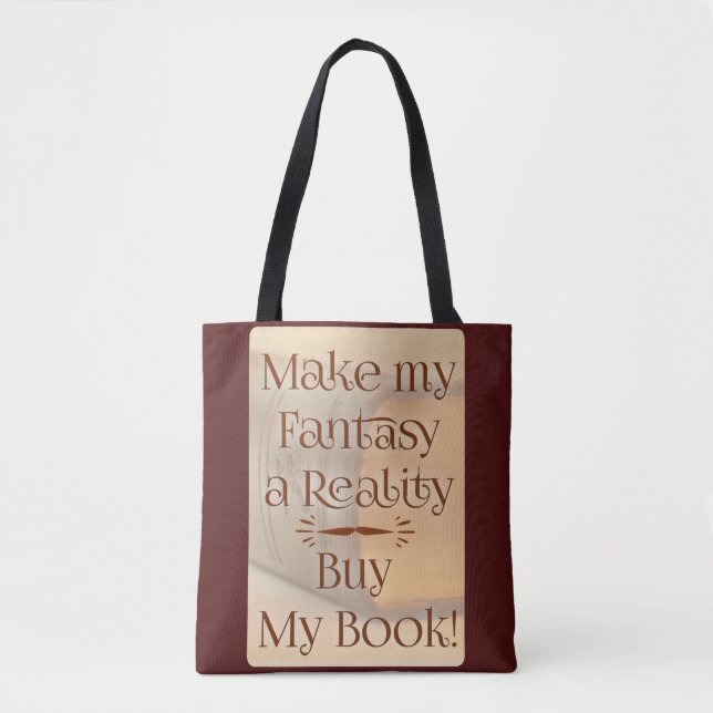 Tote Bag Slogan d'écrivain : la fantaisie devient réalité (Devant)