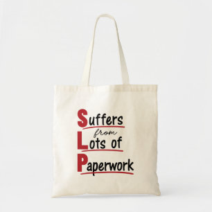 Tote Bag SLP souffre de beaucoup de papeterie orthophonie t