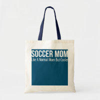 Soccer Mom Like A Normal Mom But Cooler 