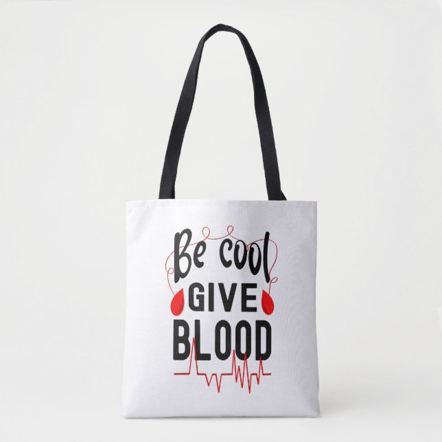 Tote Bag Sois Cool Donne Du Sang (Devant)
