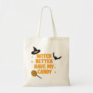 Tote Bag Sorcière Mieux Avoir Mon Bonbon Halloween